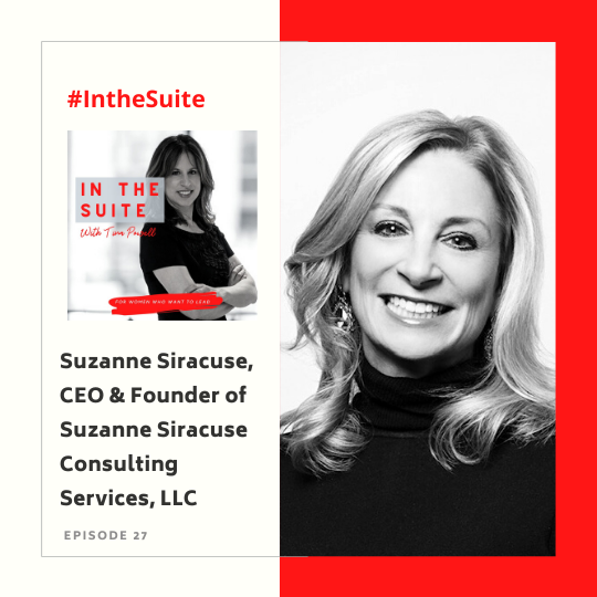In the Suite Podcast Episode 28: Reinventing your Career Journey, Taking Risks, Getting Creative and Finding Joy in Giving Back with Suzanne Siracuse, Suzanne Siracuse Consulting, LLC