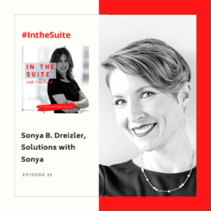 In The Suite Podcast Episode 35: Sonya B. Dreizler